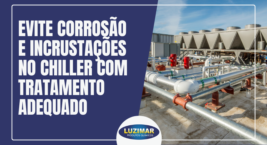 https://luzimarquimica.com.br/evite-corrosao-e-incrustacoes-no-chiller-com-tratamento-adequado/